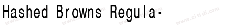 Hashed Browns Regula字体转换 Hashed Browns Regula字体转换